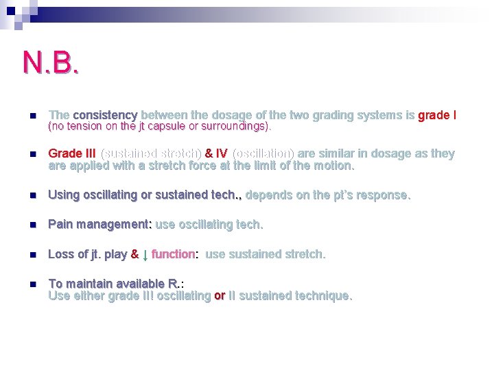 N. B. n The consistency between the dosage of the two grading systems is