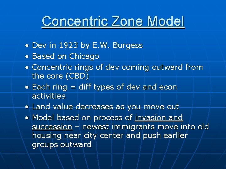 Concentric Zone Model • • • Dev in 1923 by E. W. Burgess Based