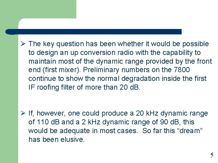 Conclusion (page 2) Ø The key question has been whether it would be possible