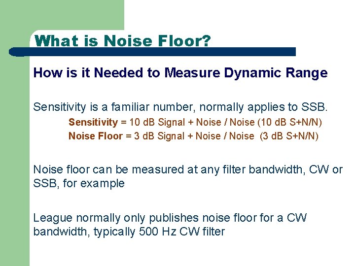 What is Noise Floor? How is it Needed to Measure Dynamic Range Sensitivity is