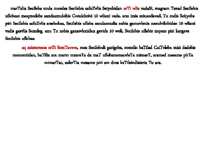 mar. Talia Secileba unda moxdes Secilebis safu. Zvlis Setyobidan er. Ti wlis vada. Si,