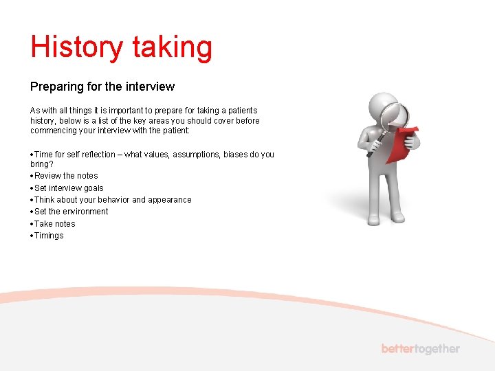 History taking Preparing for the interview As with all things it is important to
