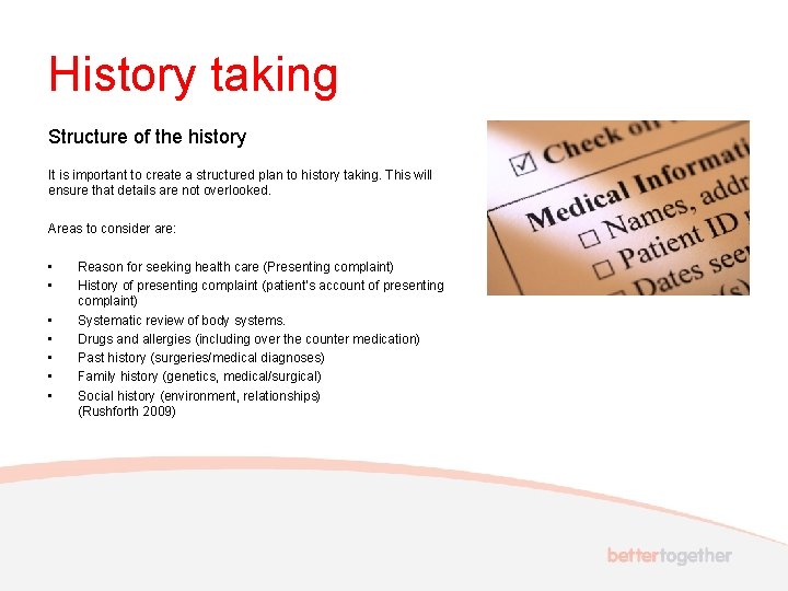 History taking Structure of the history It is important to create a structured plan