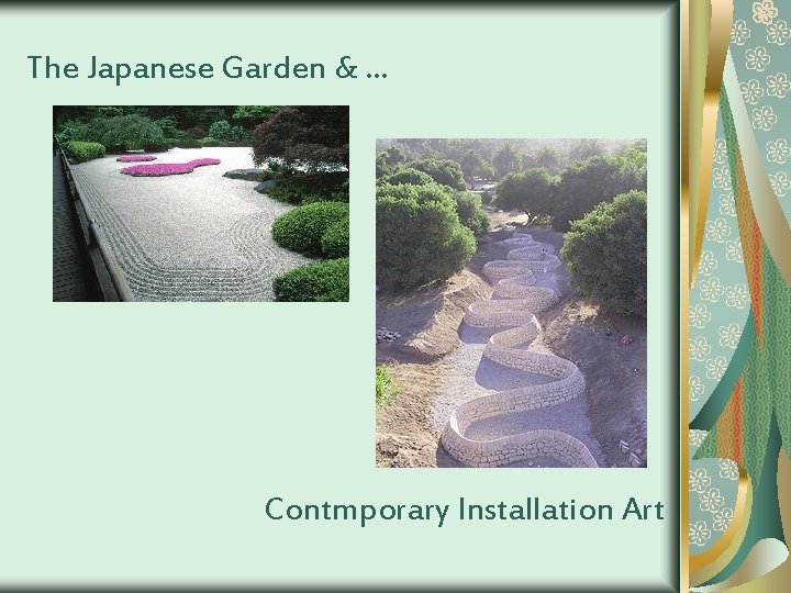 The Japanese Garden & … Contmporary Installation Art 