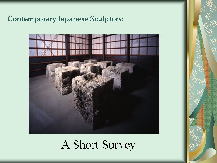 Contemporary Japanese Sculptors: A Short Survey 