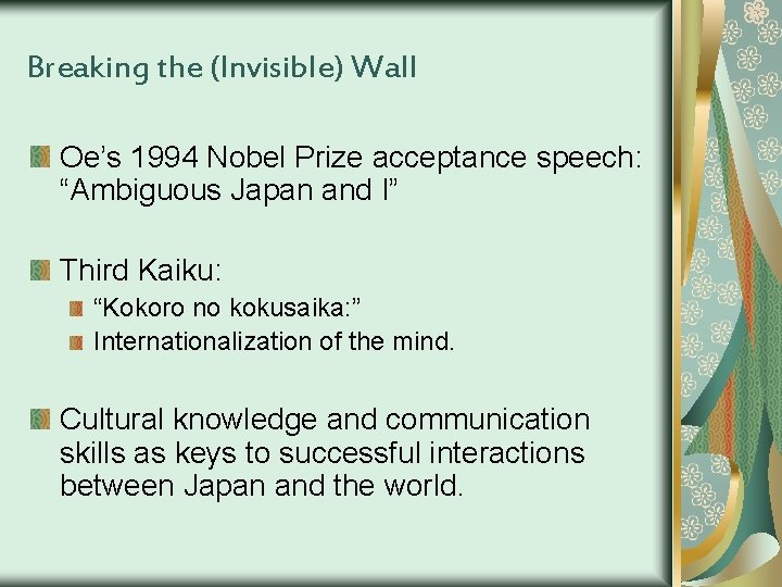 Breaking the (Invisible) Wall Oe’s 1994 Nobel Prize acceptance speech: “Ambiguous Japan and I”