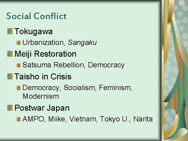 Social Conflict Tokugawa Urbanization, Sangaku Meiji Restoration Satsuma Rebellion, Democracy Taisho in Crisis Democracy,