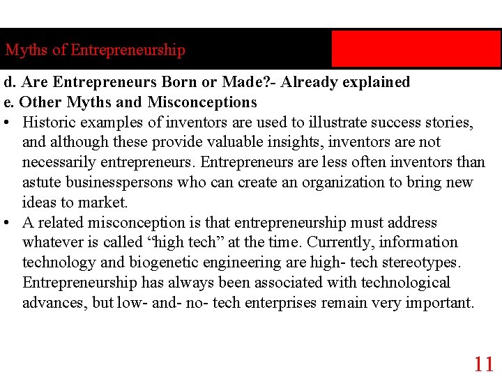 Myths of Entrepreneurship d. Are Entrepreneurs Born or Made? - Already explained e. Other