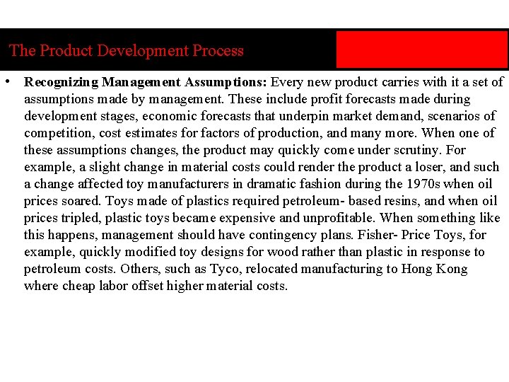 The Product Development Process • Recognizing Management Assumptions: Every new product carries with it