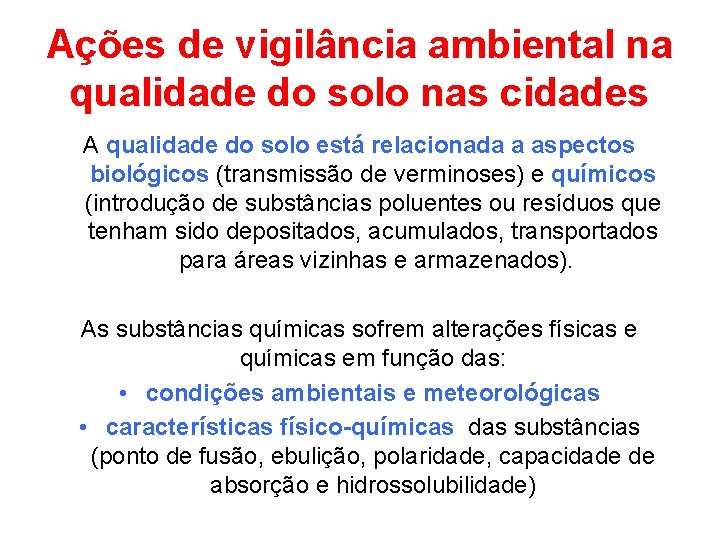 Ações de vigilância ambiental na qualidade do solo nas cidades A qualidade do solo