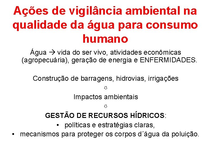 Ações de vigilância ambiental na qualidade da água para consumo humano Água vida do