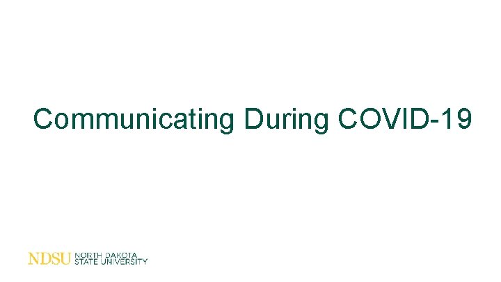 Communicating During COVID-19 