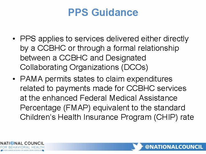 PPS Guidance • PPS applies to services delivered either directly by a CCBHC or