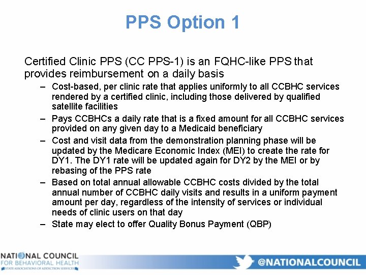 PPS Option 1 Certified Clinic PPS (CC PPS-1) is an FQHC-like PPS that provides