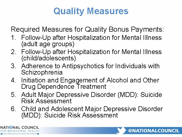 Quality Measures Required Measures for Quality Bonus Payments: 1. Follow-Up after Hospitalization for Mental