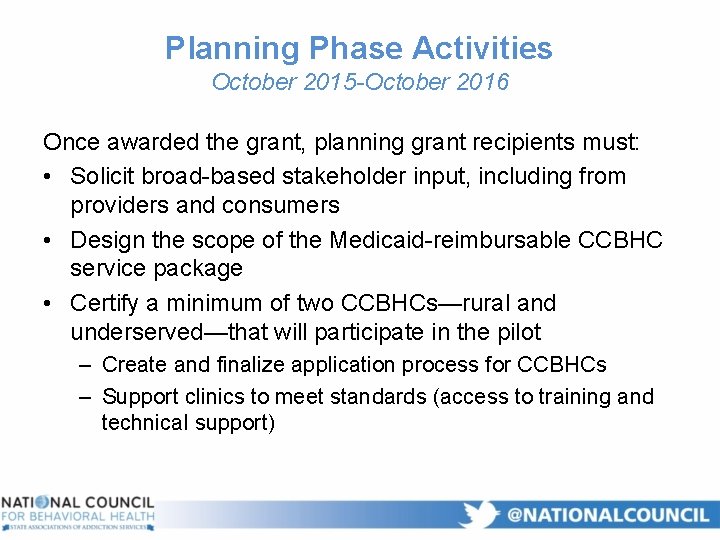 Planning Phase Activities October 2015 -October 2016 Once awarded the grant, planning grant recipients