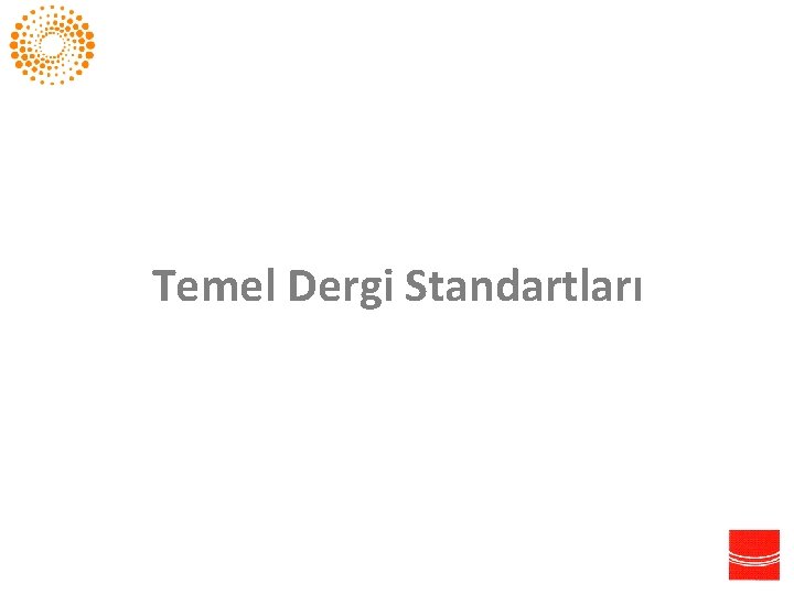 Temel Dergi Standartları 