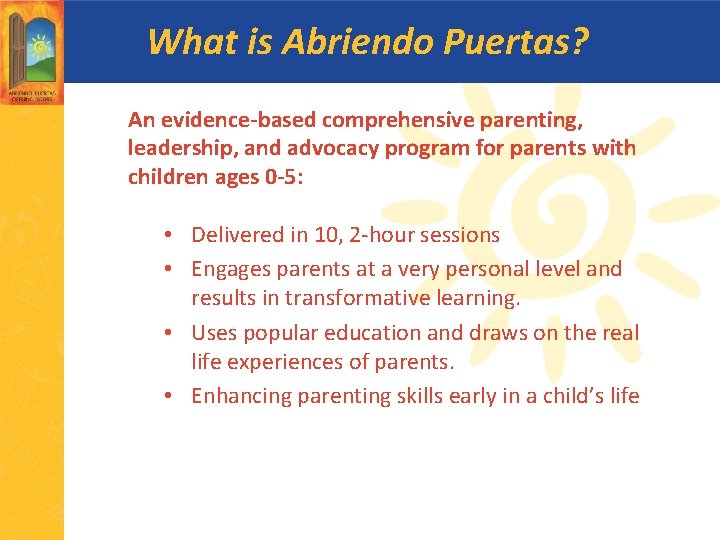 What is Abriendo Puertas? An evidence-based comprehensive parenting, leadership, and advocacy program for parents