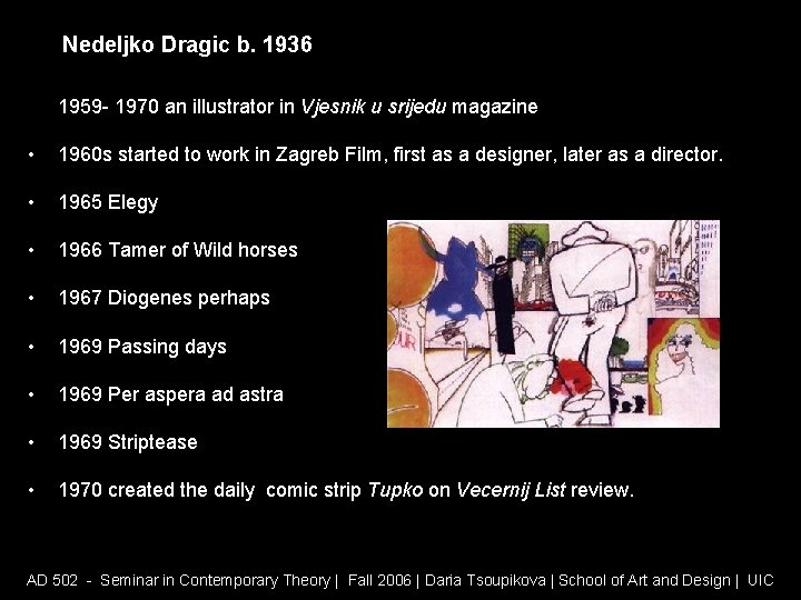 Nedeljko Dragic b. 1936 1959 - 1970 an illustrator in Vjesnik u srijedu magazine