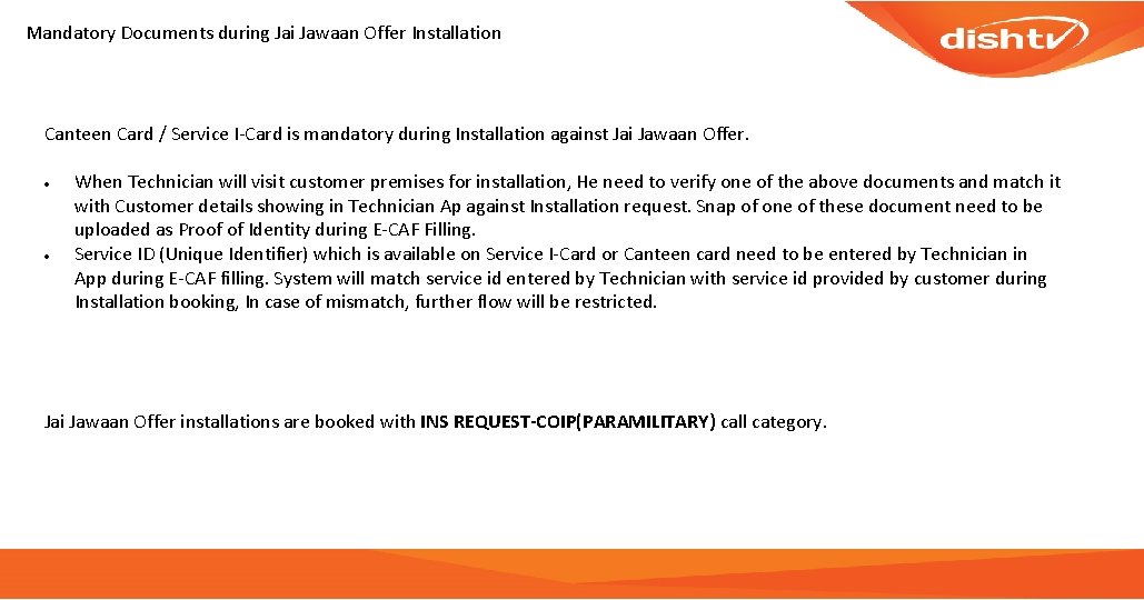 Mandatory Documents during Jai Jawaan Offer Installation Canteen Card / Service I-Card is mandatory