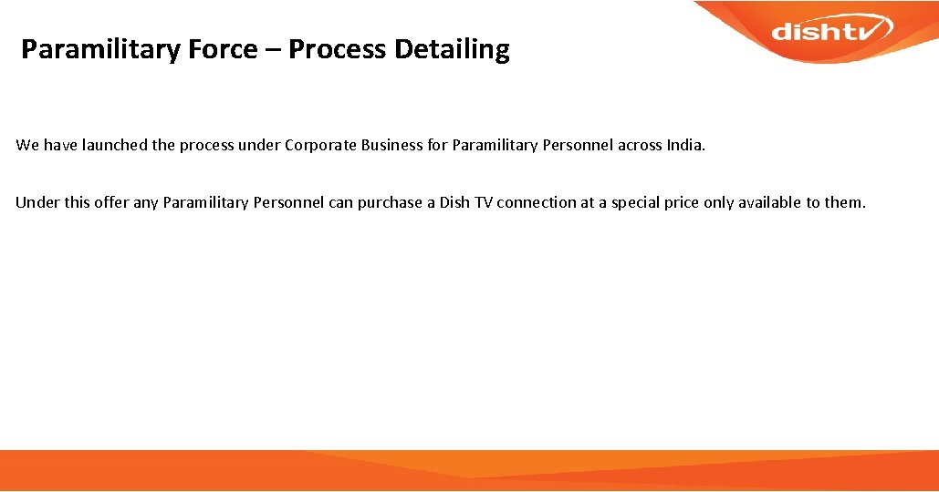 Paramilitary Force – Process Detailing We have launched the process under Corporate Business for