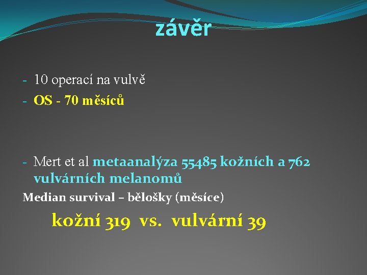 závěr - 10 operací na vulvě - OS - 70 měsíců - Mert et