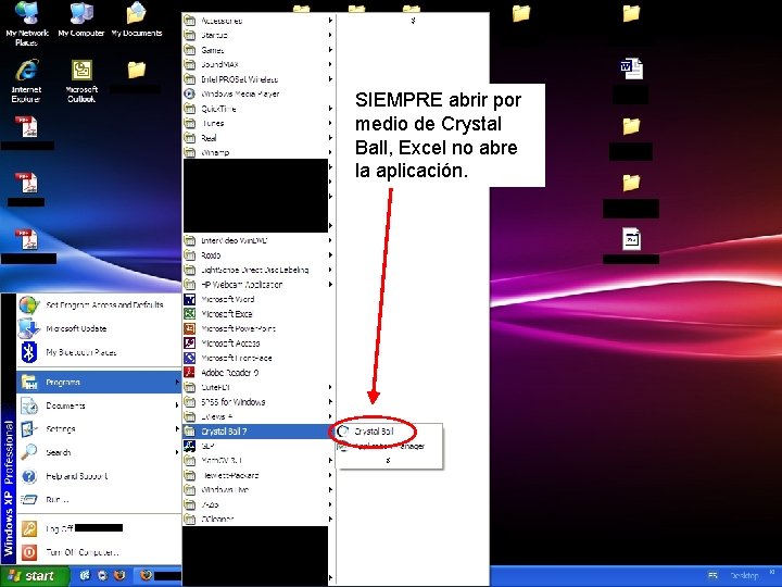 SIEMPRE abrir por medio de Crystal Ball, Excel no abre la aplicación. 