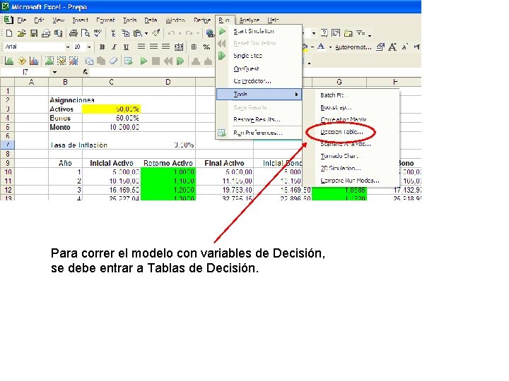 Para correr el modelo con variables de Decisión, se debe entrar a Tablas de