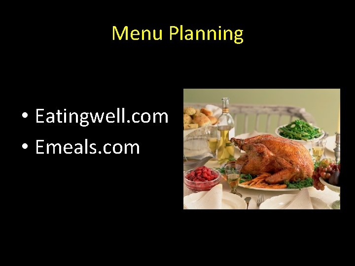 Menu Planning • Eatingwell. com • Emeals. com 