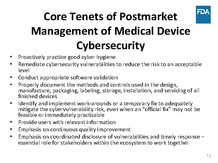 Core Tenets of Postmarket Management of Medical Device Cybersecurity • Proactively practice good cyber