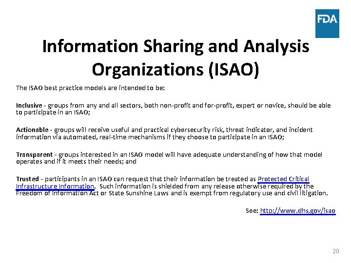 Information Sharing and Analysis Organizations (ISAO) The ISAO best practice models are intended to