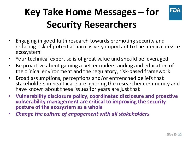 Key Take Home Messages – for Security Researchers • Engaging in good faith research