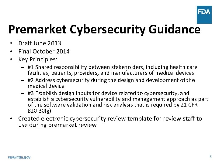 Premarket Cybersecurity Guidance • Draft June 2013 • Final October 2014 • Key Principles: