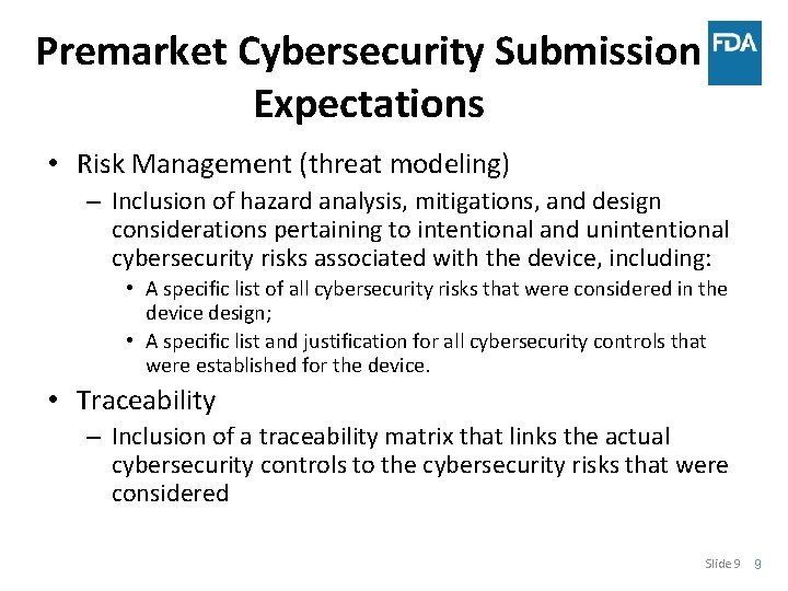 Premarket Cybersecurity Submission Expectations • Risk Management (threat modeling) – Inclusion of hazard analysis,