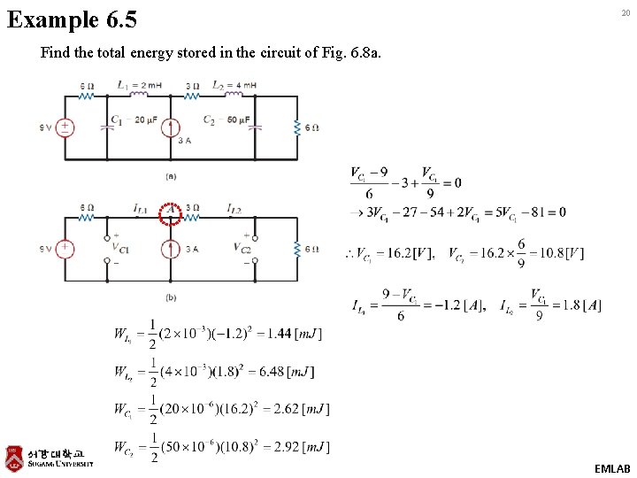 Example 6. 5 20 Find the total energy stored in the circuit of Fig.