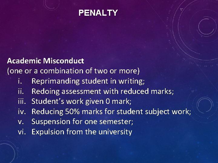 PENALTY Academic Misconduct (one or a combination of two or more) i. Reprimanding student
