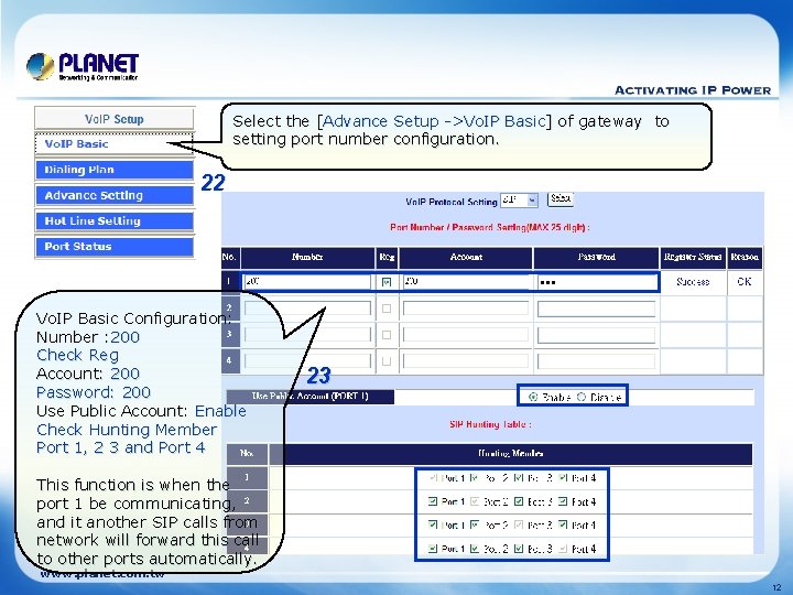 Select the [Advance Setup ->Vo. IP Basic] of gateway to setting port number configuration.