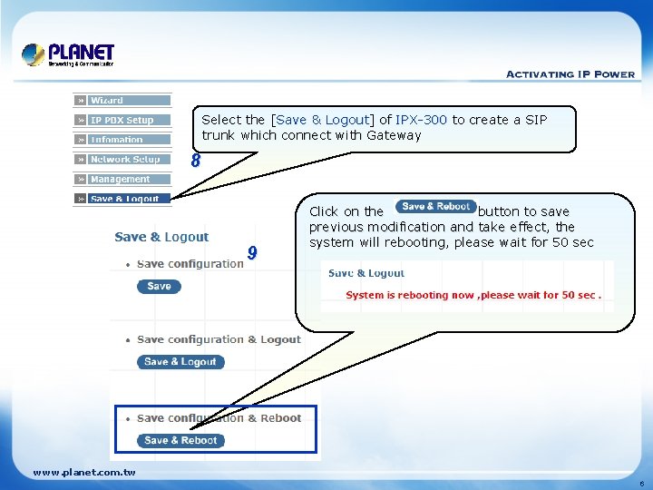 Select the [Save & Logout] of IPX-300 to create a SIP trunk which connect