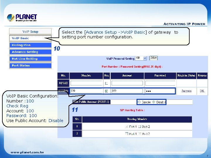 Select the [Advance Setup ->Vo. IP Basic] of gateway to setting port number configuration.
