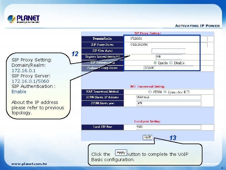 SIP Proxy Setting: Domain/Realm: 172. 16. 0. 1 SIP Proxy Server: 172. 16. 0.