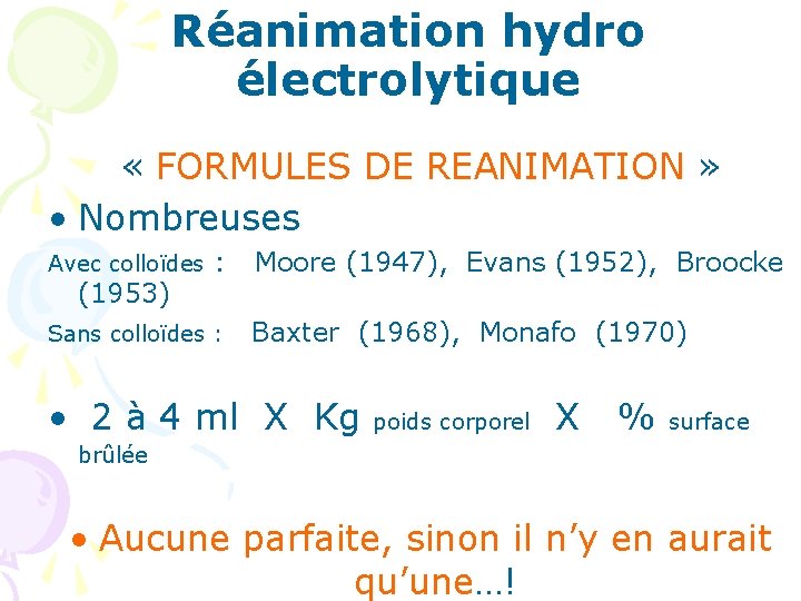 Réanimation hydro électrolytique « FORMULES DE REANIMATION » • Nombreuses Avec colloïdes : Moore