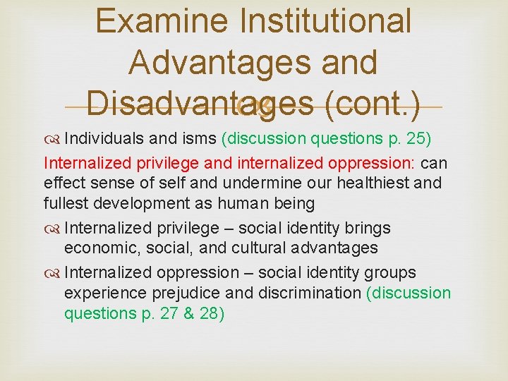 Examine Institutional Advantages and Disadvantages (cont. ) Individuals and isms (discussion questions p. 25)