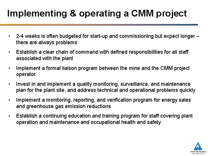 Implementing & operating a CMM project • 2 -4 weeks is often budgeted for