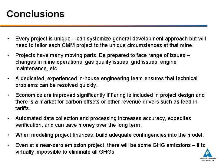 Conclusions • Every project is unique – can systemize general development approach but will