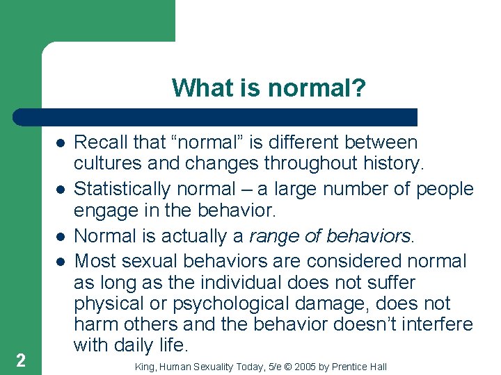 What is normal? l l 2 Recall that “normal” is different between cultures and