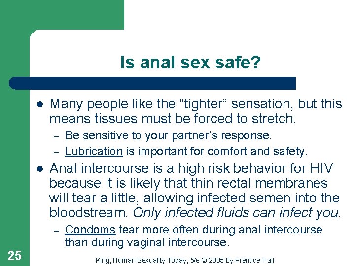 Is anal sex safe? l Many people like the “tighter” sensation, but this means