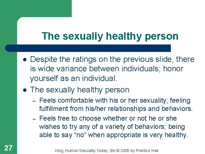 The sexually healthy person l l Despite the ratings on the previous slide, there