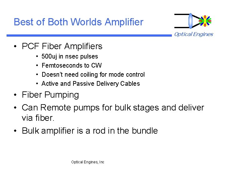 Best of Both Worlds Amplifier Optical Engines • PCF Fiber Amplifiers • • 500