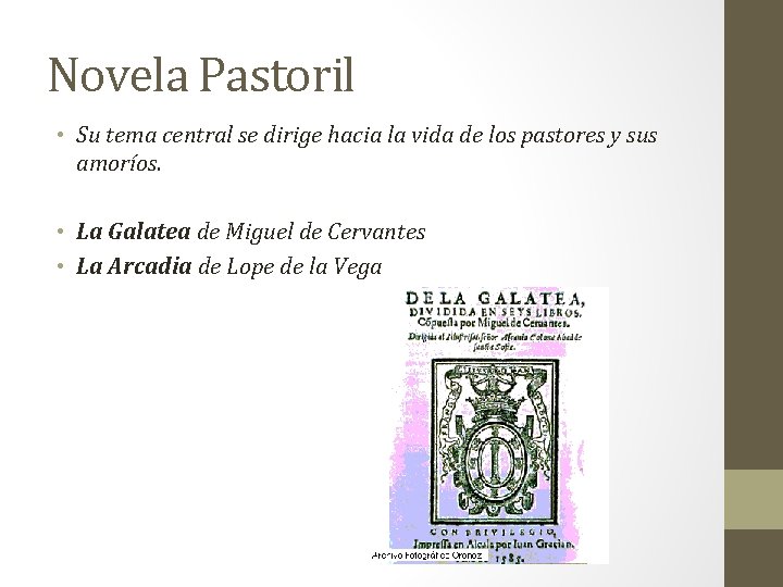 Novela Pastoril • Su tema central se dirige hacia la vida de los pastores