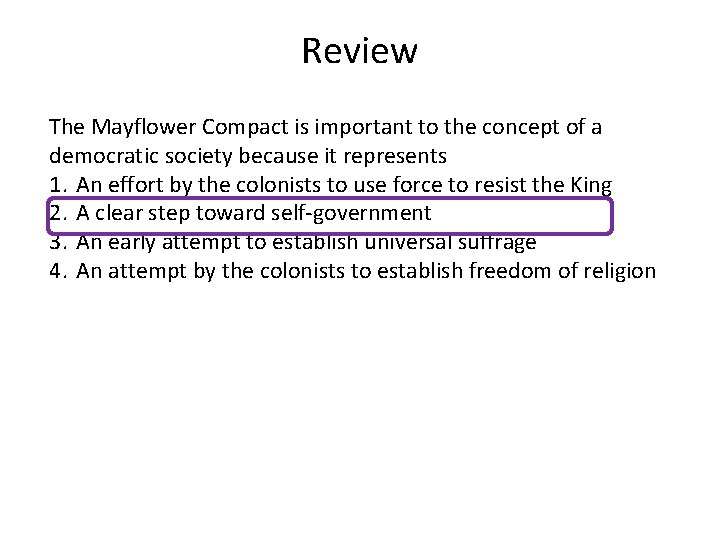 Review The Mayflower Compact is important to the concept of a democratic society because